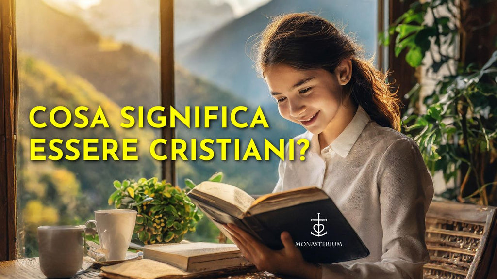 Cosa significa essere cristiani e come diventarlo?