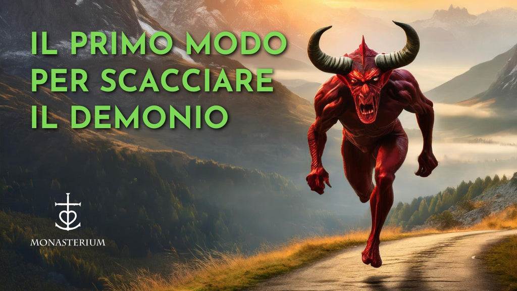 Il primo modo per scacciare il demonio