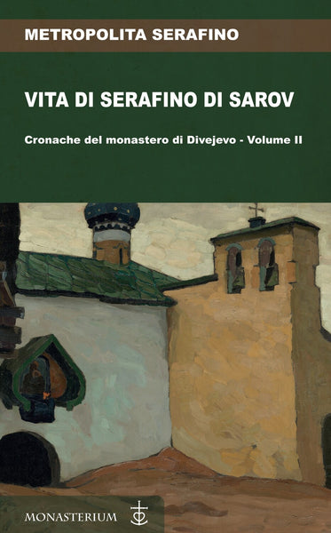 Vita di Serafino di Sarov - Vol. 1 e 2