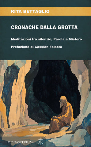 Cronache dalla grotta - MONASTERIUM
